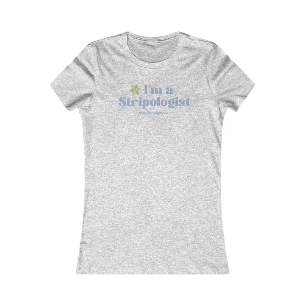 I'm A Stripologist Tee- Womens T-Shirt Printify Athletic Heather S