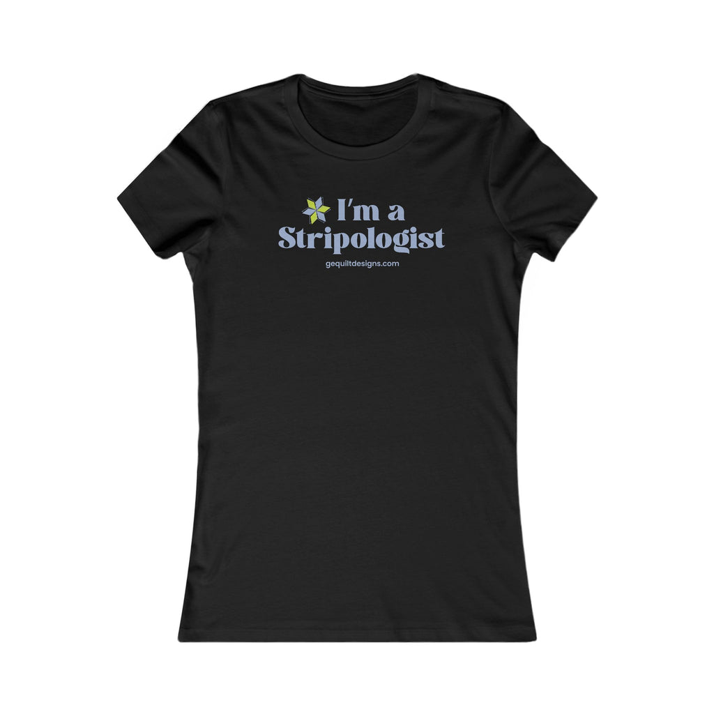 I'm A Stripologist Tee- Womens T-Shirt Printify Black S